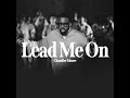 Lead Me On (Live)
