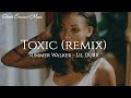 Summer Walker ft. Lil Durk - Toxic [REMIX]