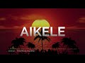 AIKELE   Musik   Topical Island