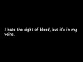I hate the sight of blood,