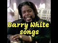 Barry White songs