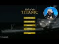 I SURVIVED TITANIC?? : Fall of the Titanic Gameplay