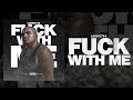 Loony714 - Fuck With Me