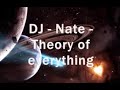 DJ   Nate  - Theory of Everything 1 Hour