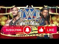 WWE Wrestlemania 39 Night 1 & 2 Full Prediction Match Card (V.6)
