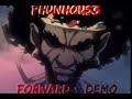PHUNHOUS3 - Forward (Unfinished)