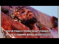 A VAMPIRE BITING JESUS THEME SONG BY A VAMPIRE BITING JESUS