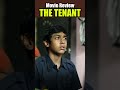 THE TENANT movie review ! THE TENANT film review! THE TENANT movie review in hindi!
