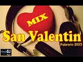 MIX 💘 SAN VALENTIN 💘 FEBRERO (Baladas del ayer, Bachatas, Pop reggae) – Dj Trafico
