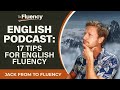 LEARN ENGLISH PODCAST: 17 TIPS TO HELP YOU SPEAK FLUENT ENGLISH FAST