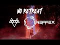 NEFFEX - No Retreat 🧨 [Copyright Free] No.173