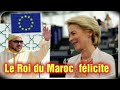 MAROC UNION EUROPÉENNE LE ROI MOHAMMED VI FELICITE LA PRÉSIDENTE DE LA COMMISSION EUROPÉENNE