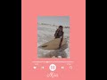 Beach summer playlist/Roadtrip!  🌊🌺