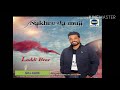 Nakhre da mull - Laddi brar / New punjabi song 2018 | RFHL