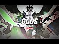 GODS [Audio Edit]
