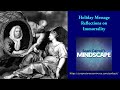 Mindscape Holiday Message 2023 | Reflections on Immortality