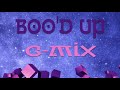 Ella Mai ft. GHOST- Boo’d Up Remix