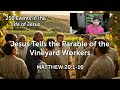 Jesus Tells the Parable of the Vineyard Workers