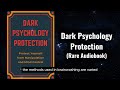 Dark Psychology Protection - Protect Yourself from Manipulation and Mind Control Audiobook