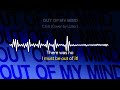 Out of My Mind by @CG5  - Cover by Lizter