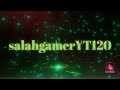 انشاء الله يعجبك يا@salahgamerYT120