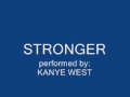 Stronger - Kanye West