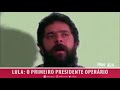 um operario  que chego a presidencia