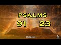PSALM 91 And PSALM 23 The Two Most Powerful Prayers From The Bible God's Protection & Relationship