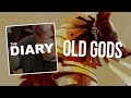 The Diary: Old Gods