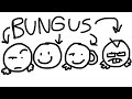 BUNGUS 1: Bungophobe's Nightmare