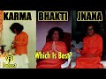 The Easiest And Best Way To God | Karma or Bhakti or Jnana? | Satsang Podcast