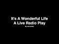 It's A Wonderful Life Live Radio Play