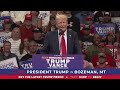 LIVE: President Trump in Bozeman, MT