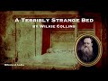 A Terribly Strange Bed | Wilkie Collins | A Bitesized Audio Production