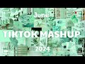 TikTok Mashup june 2024💚💚 (Not Clean)💚💚