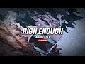 High Enough [Audio Edit]