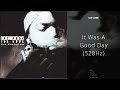 Ice Cube - It Was A Good Day (528Hz)