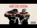 Dave East & G Herbo aka Lil Herb - Do It For