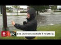 Des secteurs inondés à Montréal  | D'abord l'info