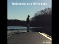 Reflections on a Mirror Lake (audio only)