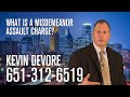 What is a misdemeanor assault charge?