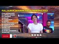 SLENDANG BIRU,LINTANG ASMORO,LAMUNAM-DIFARINA INDRA ADELLA FULL ALBUM TRENDING TERPOPULER