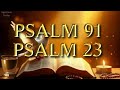 Psalm 91 and Psalm 23:  Strong Prayer for Victories in Life .