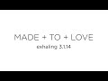 MADE + TO + LOVE PREVIEW 2.14.14