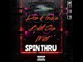 Don Floxks X Bdot Gz x Mdot - SPIN THRU (official audio)