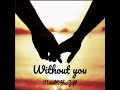 iNeed&theGift - Without you