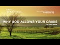 Why God Allows Your Crisis | Tony Evans Sermon