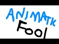 animatic fool