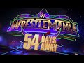 WWE WrestleMania 34 Official Countdown Promo 54 Days Away