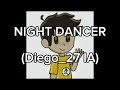 NIGHT DANCER (Diego_27 IA)